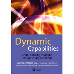 Dynamic Capabilities: Understanding Strategic Change in Organizations