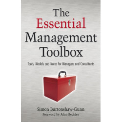 The Essential Management Toolbox: Tools, Models and Notes for Managers and Consultants
