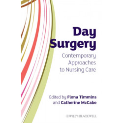 Day Surgery: Contemporary Approaches to Nursing Care