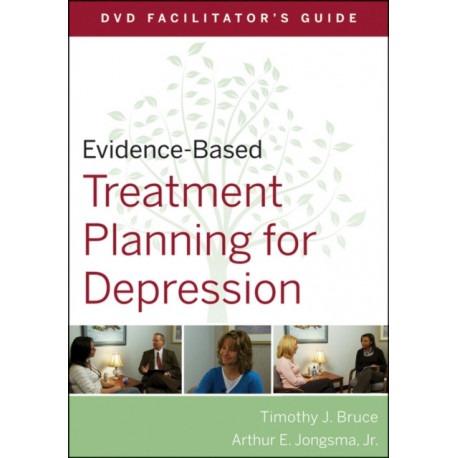 Evidence-Based Treatment Planning for Depression Facilitator's Guide