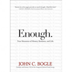 Enough: True Measures of Money, Business, and Life