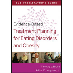 Evidence-Based Treatment Planning for Eating Disorders and Obesity Facilitator?s Guide