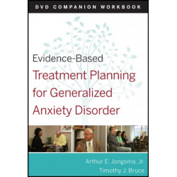 Evidence-Based Treatment Planning for General Anxiety Disorder Companion Workbook