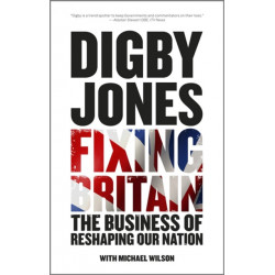 Fixing Britain: The Business of Reshaping Our Nation