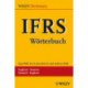 IFRS–Worterbuch / –Dictionary Englisch–Deutsch/ Deutsch–Englisch: Englisch-Deutsch / Deutsch-Englisch. Glossar / Glossary