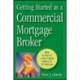Getting Started as a Commercial Mortgage Broker: How to Get to a Six-Figure Salary in 12 Months