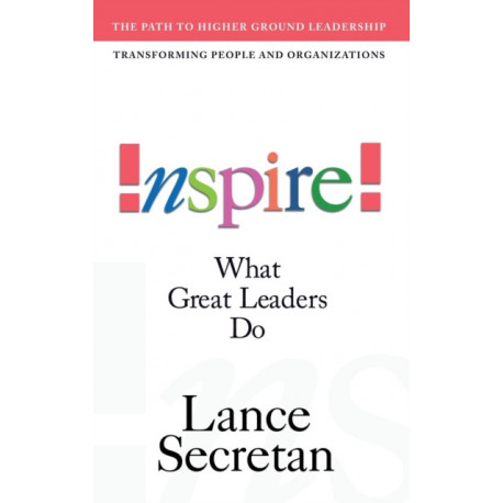 Inspire! What Great Leaders Do