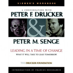 Leading in a Time of Change, Viewer's Workbook: What It Will Take to Lead Tomorrow (Video)