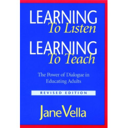 Learning to Listen, Learning to Teach: The Power of Dialogue in Educating Adults