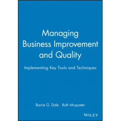 Managing Business Improvement and Quality: Implementing Key Tools and Techniques