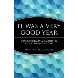 It Was a Very Good Year: Extraordinary Moments in Stock Market History