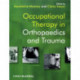 Occupational Therapy in Orthopaedics and Trauma