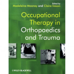 Occupational Therapy in Orthopaedics and Trauma