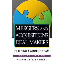 Mergers and Acquisitions Deal-Makers: Building a Winning Team