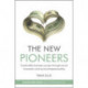 The New Pioneers: Sustainable business success through social innovation and social entrepreneurship