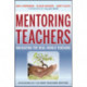 Mentoring Teachers: Navigating the Real-World Tensions