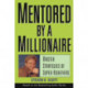 Mentored by a Millionaire: Master Strategies of Super Achievers