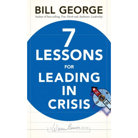 Seven Lessons for Leading in Crisis