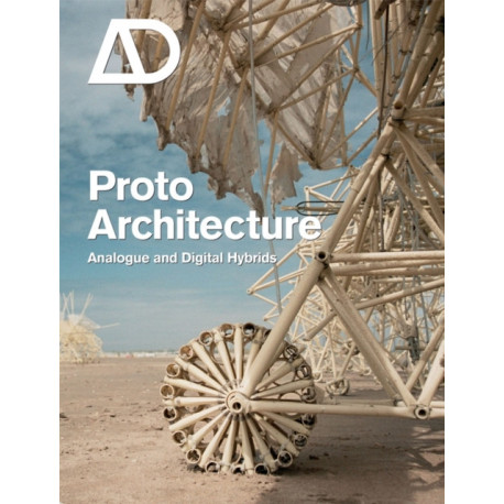 Protoarchitecture: Analogue and Digital Hybrids