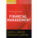 A Carver Policy Governance Guide, The Governance of Financial Management: The Governance of Financial Management