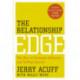 The Relationship Edge: The Key to Strategic Influence and Selling Success