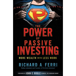 The Power of Passive Investing: More Wealth with Less Work