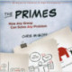The Primes: How Any Group Can Solve Any Problem