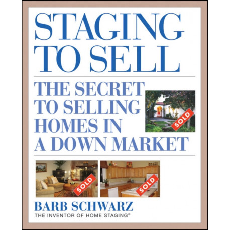 Staging to Sell: The Secret to Selling Homes in a Down Market