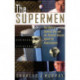 The Supermen: The Story of Seymour Cray and the Technical Wizards Behind the Supercomputer