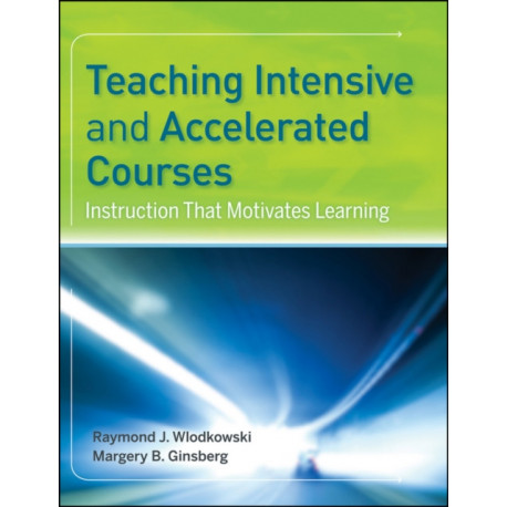 Teaching Intensive and Accelerated Courses: Instruction that Motivates Learning