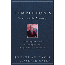 Templeton's Way with Money: Strategies and Philosophy of a Legendary Investor