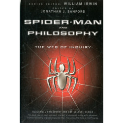 Spider-Man and Philosophy: The Web of Inquiry
