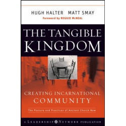 The Tangible Kingdom: Creating Incarnational Community