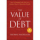 The Value of Debt: How to Manage Both Sides of a Balance Sheet to Maximize Wealth