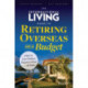 The International Living Guide to Retiring Overseas on a Budget: How to Live Well on $25,000 a Year
