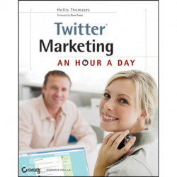 Twitter Marketing: An Hour a Day