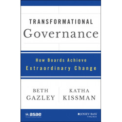 Transformational Governance: How Boards Achieve Extraordinary Change
