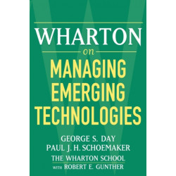 Wharton on Managing Emerging Technologies