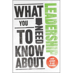 What You Need to Know about Leadership