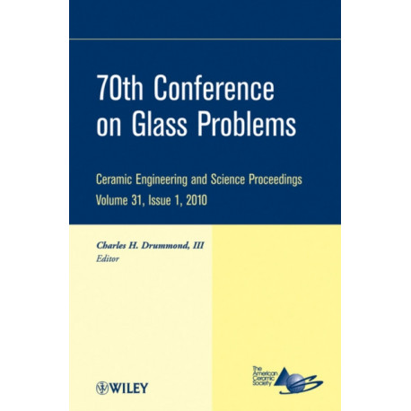 70th Conference on Glass Problems, Volume 31, Issue 1