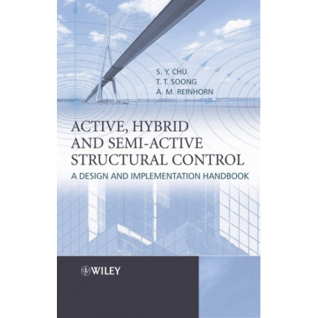 Active, Hybrid, and Semi-active Structural Control: A Design and Implementation Handbook