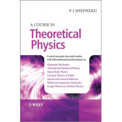 A Course in Theoretical Physics