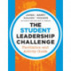The Student Leadership Challenge: Facilitation and Activity Guide