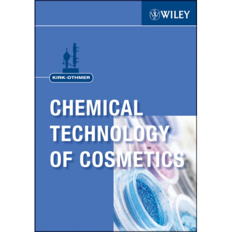 Kirk-Othmer Chemical Technology of Cosmetics