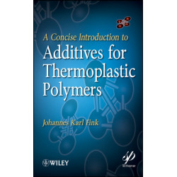 A Concise Introduction to Additives for Thermoplastic Polymers