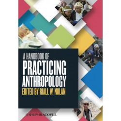 A Handbook of Practicing Anthropology