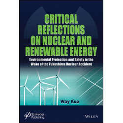 Critical Reflections on Nuclear and Renewable Energy: Environmental Protection and Safety in the Wake of the Fukushima Nuclear Accident