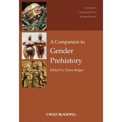 A Companion to Gender Prehistory