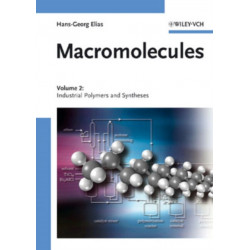 Macromolecules, Volume 2: Industrial Polymers and Syntheses