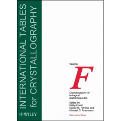 International Tables for Crystallography, Volume F: Crystallography of Biological Macromolecules